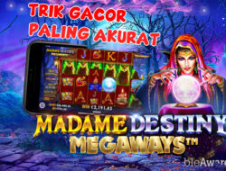 Trik Gacor Paling Akurat Slot Madame Destiny Megaways