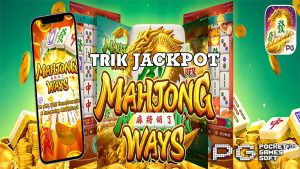 Tips Mudah Mendapatkan Jackpot Maxwin Di Slot Mahjong Ways 2