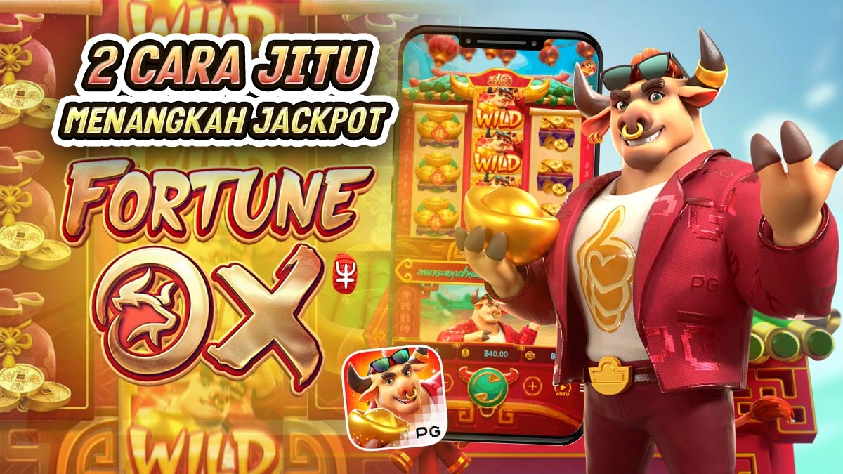Fortune Ox Sedang Gacor! Pakai Cara Ini Untuk Menangkan Jackpot Maxwinnya!